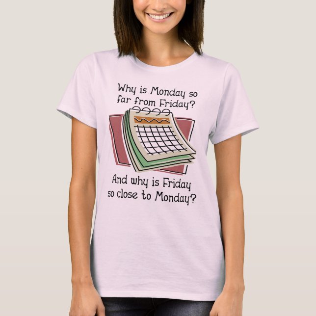 Montag Far vom Freitag Funny Shirt (Vorderseite)