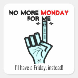 Montag Freitag Witz Quadratischer Aufkleber