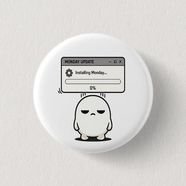 Montag installieren 0% Update - Lustig Süß  Button (Vorderseite)