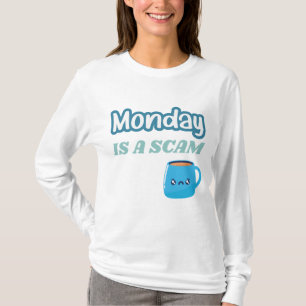 Montag ist ein zorniger Witz T-Shirt