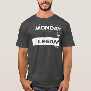 Montag ist Legday Beast On Gym Motivation Fitness T-Shirt