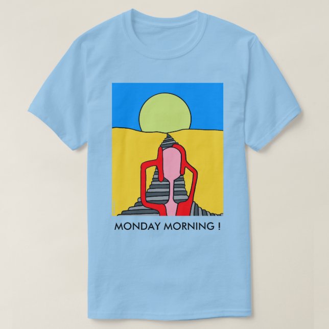 MONTAG MORGEN ! T-Shirt (Design vorne)