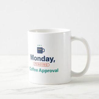 Montag Pending Kaffeegenehmigung Lustiger Bürokaff Kaffeetasse