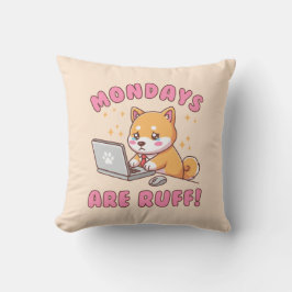 Montage sind hart - Kawaii Shiba Inu Hund Pun Büro Kissen