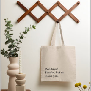 Montags? Danke, aber nein, danke Leinwand Tasche