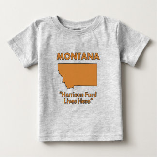 Montana - Harrison Ford lebt hier Baby T-shirt