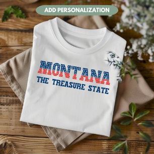 Montana Patriotisch Der Schatzstaat Individuell T-Shirt
