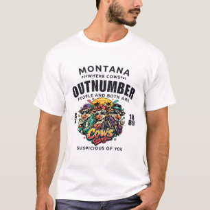 Montana: Wo Kühe die Menschen übertreffen T-Shirt