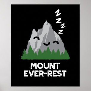 Monte Ever Erholung Funny Mountain Pun Dark BG Poster