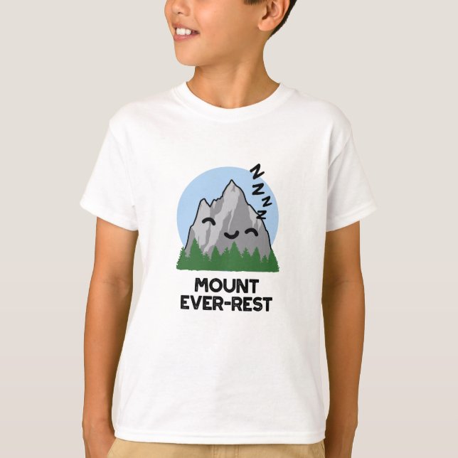 Monte Ever Erholung Funny Sleeping Mountain Pun T-Shirt (Vorderseite)