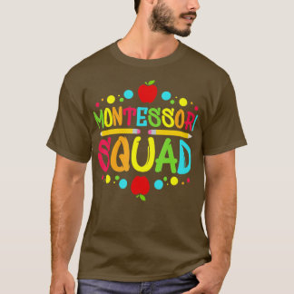 Montessori Squad I Teacher T-Shirt