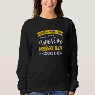 Montessori Teacher Job Title Employee Montessori T Sweatshirt