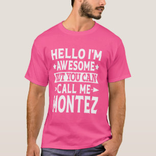 Montez Nachname Rufen Sie Me Montez Familienteam L T-Shirt