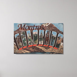 Montrose, Colorado - große Buchstabe-Szenen Leinwanddruck