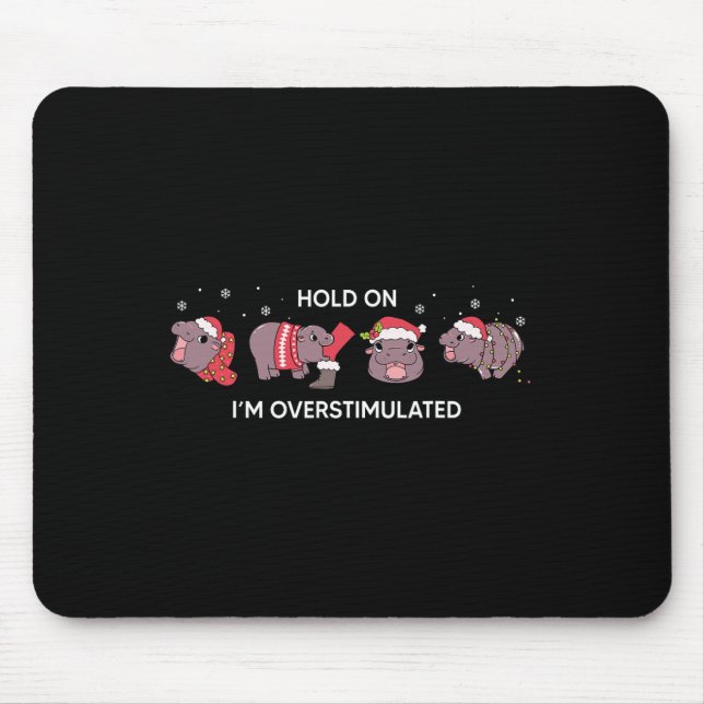 Moo Deng Weihnachtsfeste Ich bin überstimuliert Ba Mousepad (Vorne)