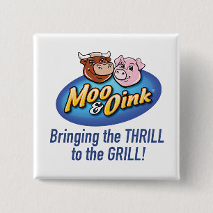 Moo & Oink "Thrill to the Grill" Knopf Button