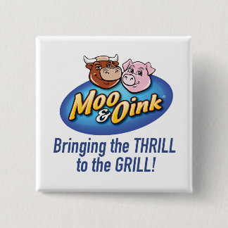 Moo & Oink "Thrill to the Grill" Knopf Button