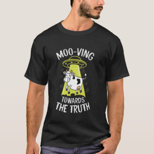 Moo-Ving Richtung Wahrheit Kuh-Verschwörungstheori T-Shirt