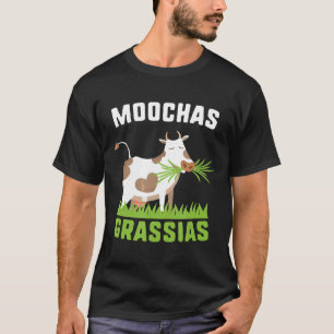 Moochas Grasias Moo Chas Gras Ias Kuh T-Shirt
