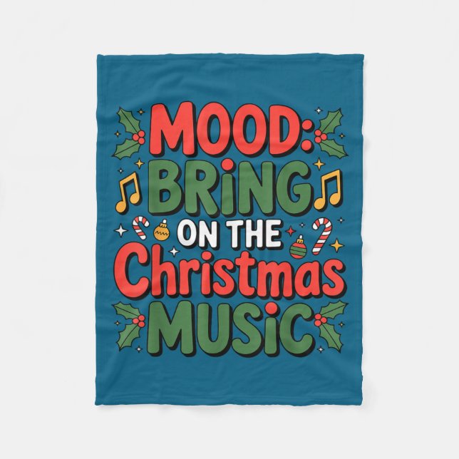 Mood Bring On The Christmas Music Holiday Vibes Da Fleecedecke (Vorderseite)