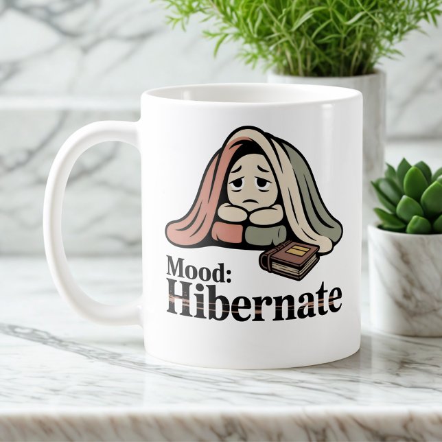 Mood: Hibernate | Cozy Withdrawal with Self-Aware  Kaffeetasse (Von Creator hochgeladen)