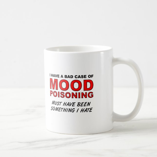 Mood Poisoning Funny Mug Tasse (Rechts)