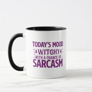 Mood Witchy mit einer Chance auf Sarcasm Halloween Tasse