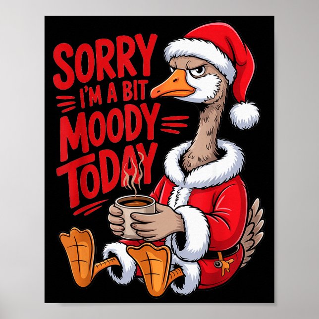 Moody Goose Christmas Santa Suit Coffee Humor Art  Poster (Vorne)