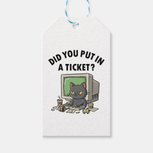 Moody helpdesk cat fragte, dass du ein Ticket eing Geschenkanhänger