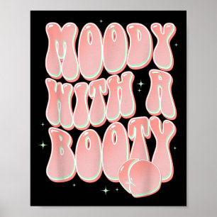 Moody mit einem Hintern Funny Peach Groovy Redewen Poster