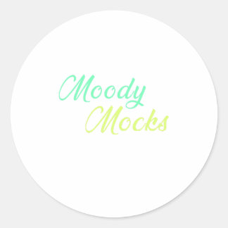 Moody Mocks - Sarcasm und Haltung in Style Runder Aufkleber