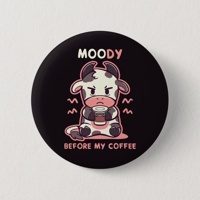 MOOdy vor meinem Kaffee Button (Vorderseite)