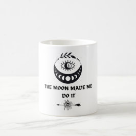 Moon hat mich dazu gebracht, es zu tun kaffeetasse