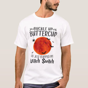 Moon klopfen Buttercup auf, den du gerade meine He T-Shirt