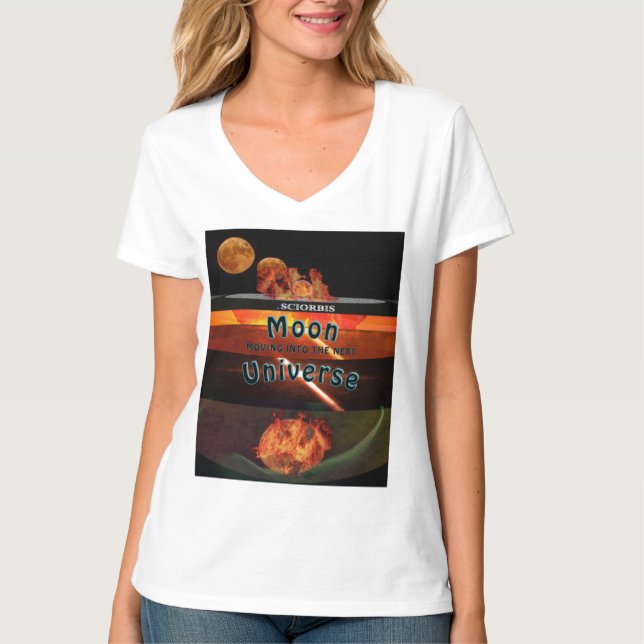 Moon Moving into the Next Universe T-Shirt (Vorderseite)