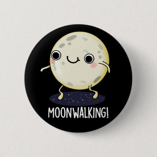 Moon Walking Funny Dance Pub Dark BG Button
