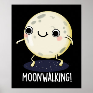 Moon Walking Funny Dance Pub Dark BG Poster