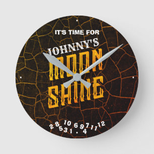 Moonshine jeder Name Es ist Zeit für Funny  Runde Wanduhr