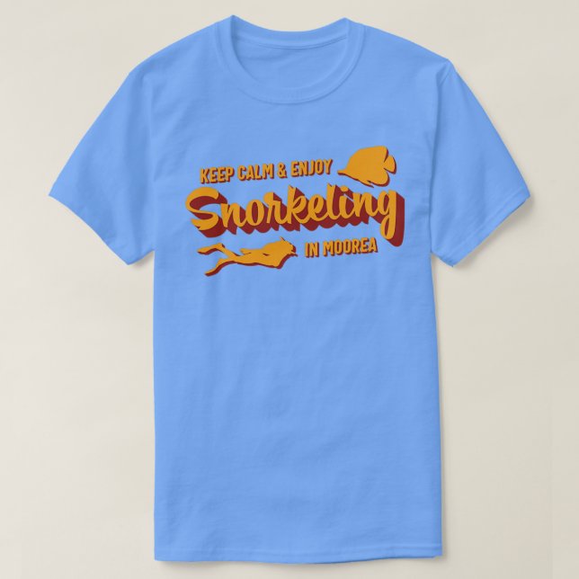 Moorea Schnorchelurlaub Quote T-Shirt (Design vorne)