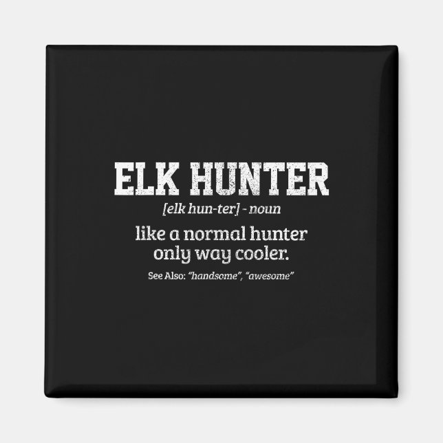 Moose Hunter Gift Funny Definition Elchenjagd Magnet (Vorne)