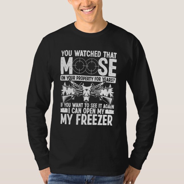 Moose on your Property Moose Hunter Essentials Moo T-Shirt (Vorderseite)