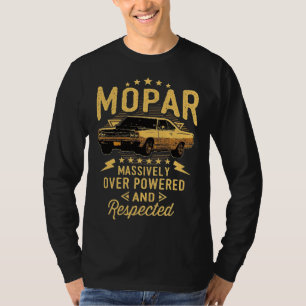 Mopar - massiv überwältigt und respektiert T-Shirt