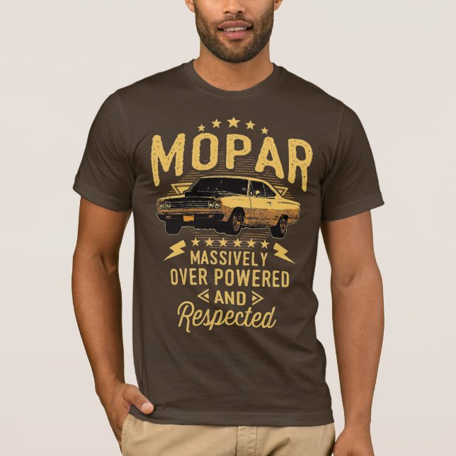 Mopar - massiv überwältigt und respektiert T-Shirt (Vorderseite)