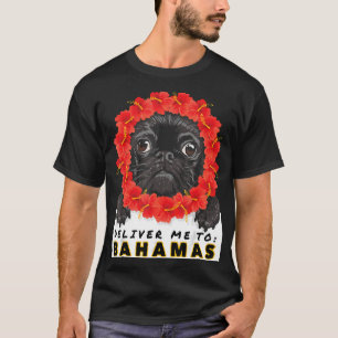 Mops Bring Mich Zu Bahamas Urlaubs Souvenir Gesche T-Shirt