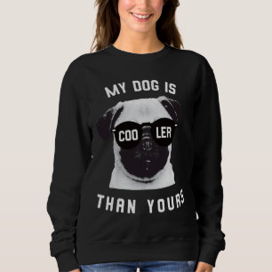 Mops Dog Lover Geschenk &x27;Mein Hund ist Cool al Sweatshirt