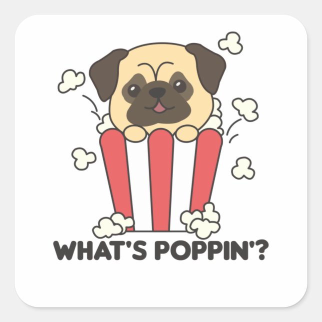 Mops Dog Popcorn Whats Poppin Funny Quadratischer Aufkleber (Vorderseite)