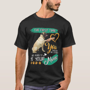 Mops du hast mich berührt, ich wusste, ich wurde g T-Shirt