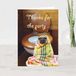 Mops durch Toilette.Dank für das Party, Entschuldi Dankeskarte
