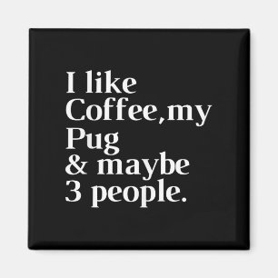 Mops Funny Downer Kaffeehaus Lover Geschenk Frauen Magnet