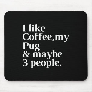Mops Funny Downer Kaffeehaus Lover Geschenk Frauen Mousepad